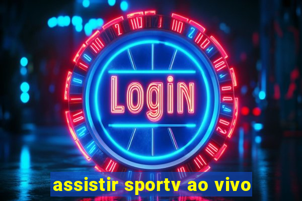 assistir sportv ao vivo